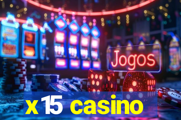 x15 casino